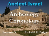 Listen to Ancient Israel - Lecture 3 - Archeology Chronology