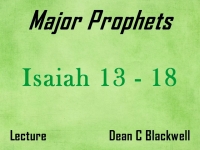 Listen to Major Prophets - Lecture 4 - Isaiah 13 - 18