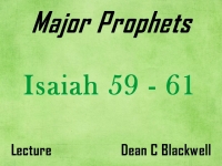 Listen to Major Prophets - Lecture 14 - Isaiah 59 - 61