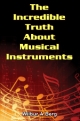 The Incredible Truth About Musical Instruments