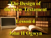 Listen to Lesson 4 - The Design of the New Testament