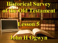Listen to Lesson 5 - Historical Survey of the Old Testament