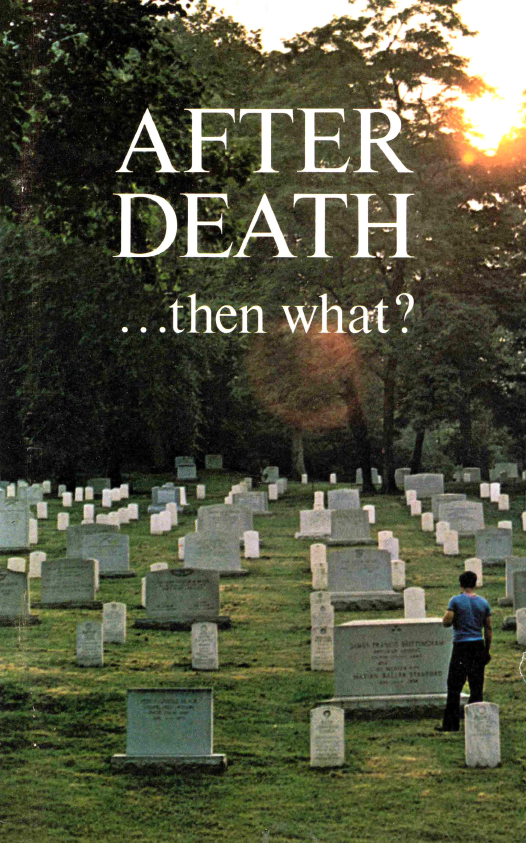 After Death … then What? – Garner Ted Armstrong – Booklet | Herbert W ...