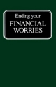 Ending Your FINANCIAL WORRIES
