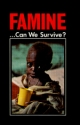 FAMINE ...Can We Survive?