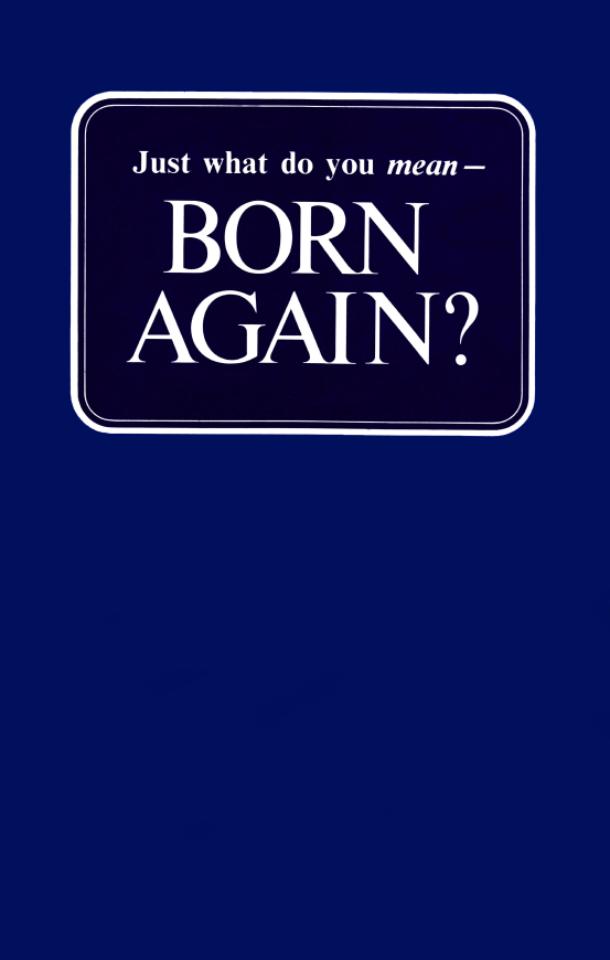just-what-do-you-mean-born-again-herbert-w-armstrong-booklet