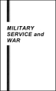 MILITARY SERVICE and WAR