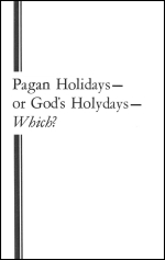 Pagan Holidays - or God's Holydays - Which?