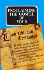 Proclaiming The Gospel by your Last Will and Testament
