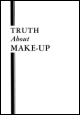 Truth About Make-Up
