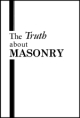The Truth About Masonry