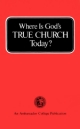 Where Is God's True Church Today?