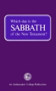 Which day is the SABBATH of the New Testament?