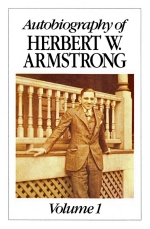 Autobiography of Herbert W Armstrong - Volume 1
