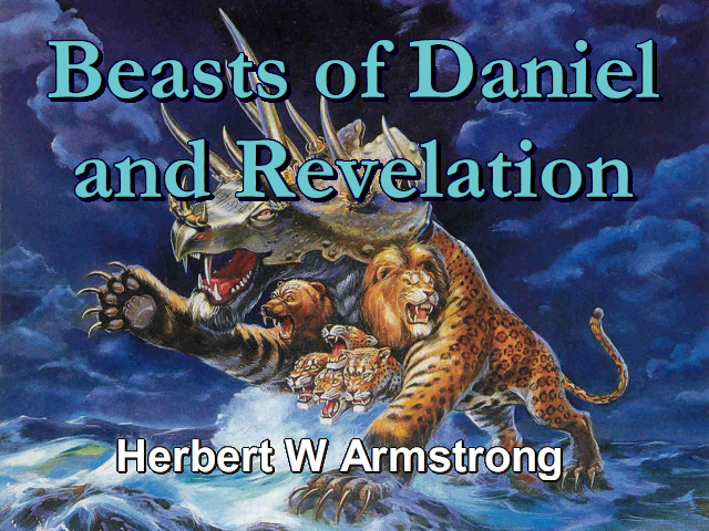 Beasts of Daniel and Revelation - The World Tomorrow Radio Broadcast