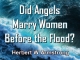 Did Angels Marry Women Before the Flood?