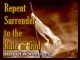 Repent - Surrender to the Rule of God