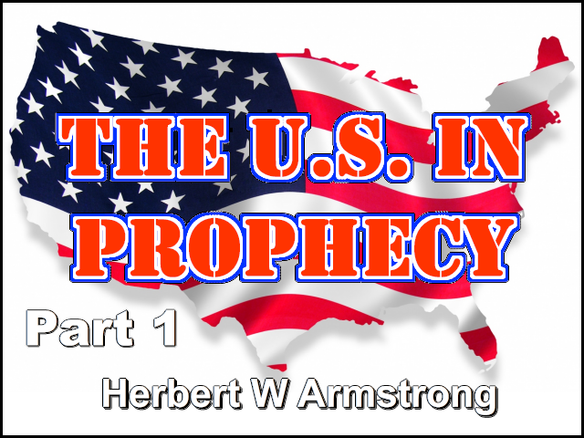 The Us In Prophecy 3 Part Series Herbert W Armstrong The World Tomorrow Radio Broadcast 3855