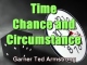 Time Chance and Circumstance