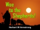 Woe to the Shepherds!