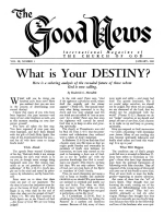 What is Your DESTINY?
Good News Magazine
January 1960
Volume: Vol IX, No. 1
