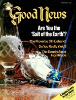 There's a Hidden Enemy in Your Home!
Good News Magazine
February 1982
Volume: Vol XXIX, No. 2
Issue: ISSN 0432-0816