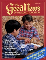 What Is the True Gospel?
Good News Magazine
February 1985
Volume: VOL. XXXII, NO. 2