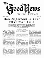 How Important Is Your PHYSICAL Life?
Good News Magazine
March 1957
Volume: Vol VI, No. 3