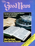 What You Should Know About the Passover and Festival of Unleavened Bread
Good News Magazine
March 1979
Volume: VOL. XXVI, NO. 3
Issue: USPS 969-640