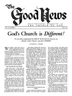 God's Church is Different!
Good News Magazine
July 1957
Volume: Vol VI, No. 7