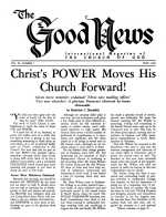 Christ's POWER Moves His Church Forward!
Good News Magazine
July 1962
Volume: Vol XI, No. 7
