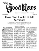 How You Could LOSE Salvation!
Good News Magazine
August 1954
Volume: Vol IV, No. 6