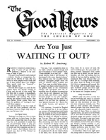 Are You Just WAITING IT OUT?
Good News Magazine
September 1954
Volume: Vol IV, No. 7