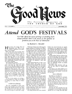 Attend GOD'S FESTIVALS
Good News Magazine
December 1955
Volume: Vol V, No. 5
