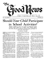 Should Your Child Participate in School Activities?
Good News Magazine
December 1959
Volume: Vol VIII, No. 12