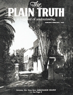 Where ARE WE HEADED?
Plain Truth Magazine
January-February 1947
Volume: Vol XII, No.1
Issue: 
