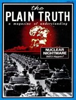Nuclear Nightmare Will it Happen?
Plain Truth Magazine
April 1971
Volume: Vol XXXVI, No.4
Issue: 