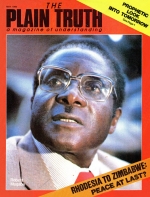 RHODESIA TO ZIMBABWE: Peace at Last?
Plain Truth Magazine
May 1980
Volume: Vol 45, No.5
Issue: ISSN 0032-0420