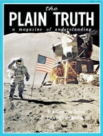 Spaceship Earth - JOURNEY TO OBLIVION?
Plain Truth Magazine
July 1972
Volume: Vol XXXVII, No.6
Issue: 