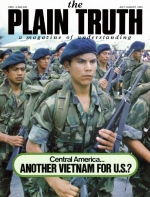 The U.S.A. PARALYZED BY THE GHOST OF VIETNAM
Plain Truth Magazine
July-August 1983
Volume: Vol 48, No.7
Issue: 