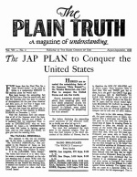 The JAP PLAN to Conquer the United States
Plain Truth Magazine
August-September 1942
Volume: Vol VII, No.2
Issue: 