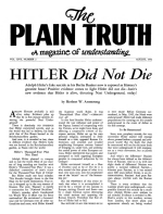 HITLER Did Not Die
Plain Truth Magazine
August 1952
Volume: Vol XVII, No.2
Issue: 