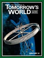 Century 21 - What Will It Be like?
Tomorrow's World Magazine
April 1972
Volume: Vol IV, No. 4