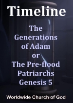 Timeline: 1. The Generations of Adam or The Pre-Flood Patriarchs - Genesis 5