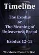 Timeline: 5. The Exodus or The Meaning of Unleavened Bread - Exodus 12-15