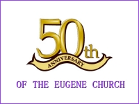 Listen to  50th Anniversary of the Eugene Church