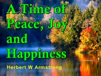 Watch  A Time of Peace, Joy and Happiness