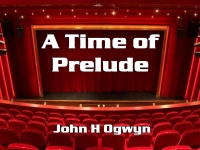 Listen to  A Time of Prelude