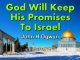 God Will Keep His Promises To Israel