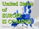 United States of EUROPE IS COMING!